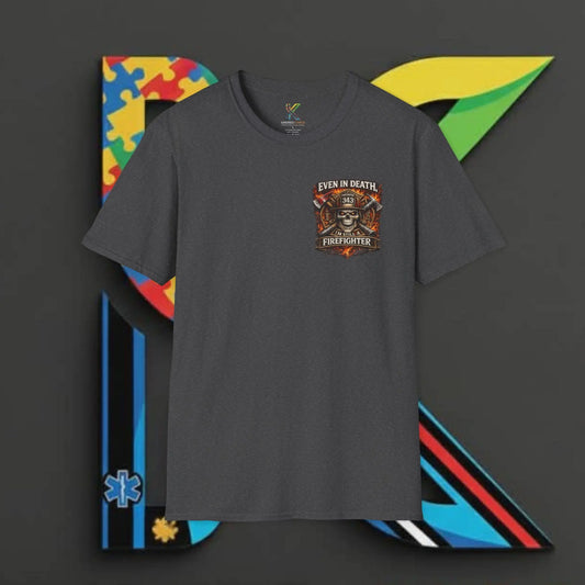 Firefighter Skull T-Shirt — "Even in Death" Fire Dept. Tribute Tee